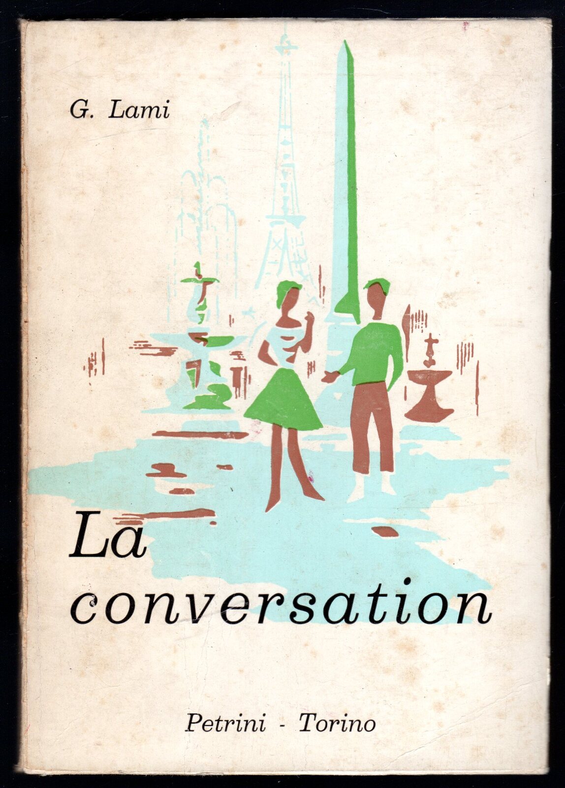 La conversation. Manuale di conversazione italiano-francese ad uso delle scuole