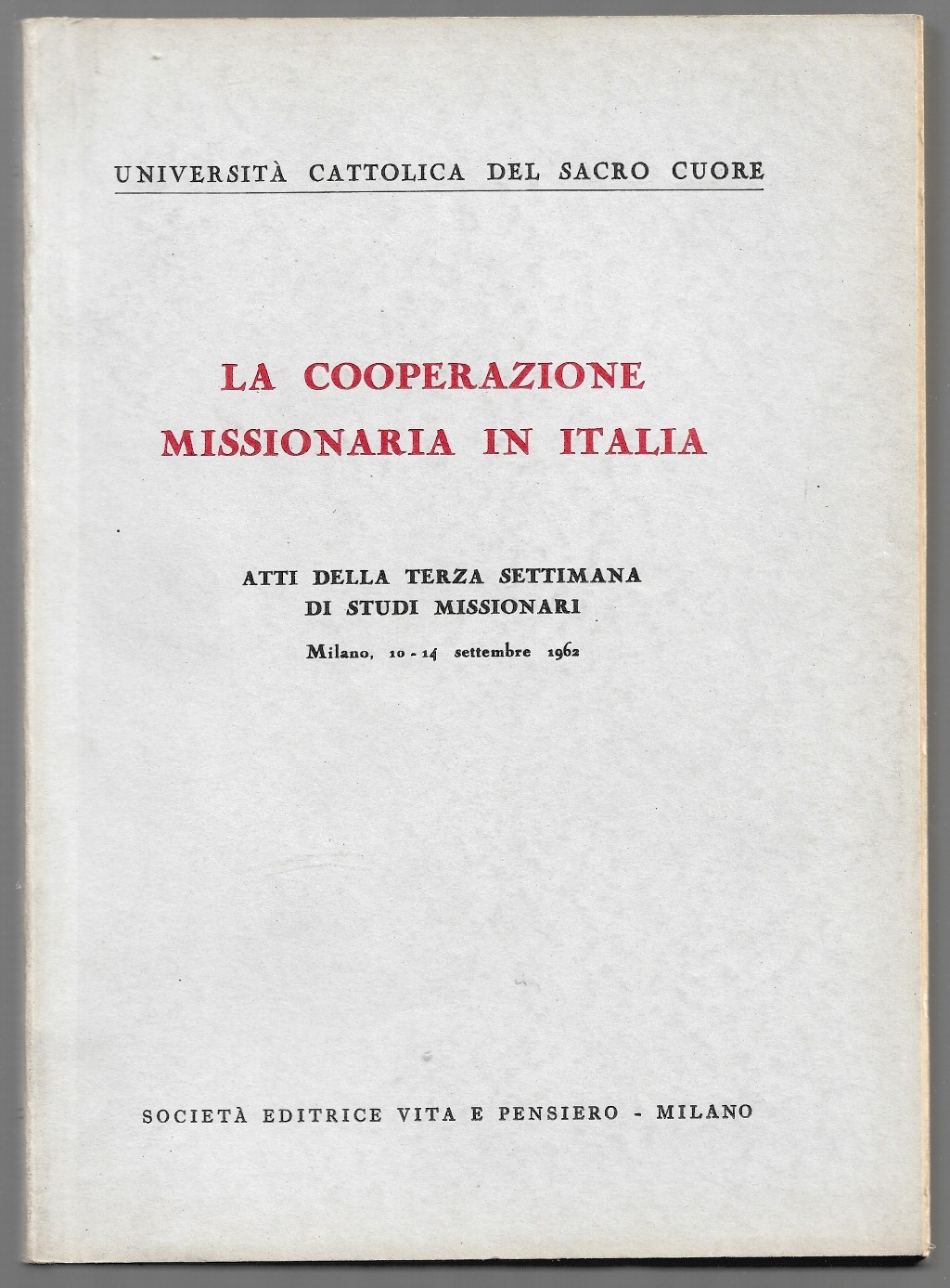 La cooperazione missionaria in Italia – Atti della terza settimana …