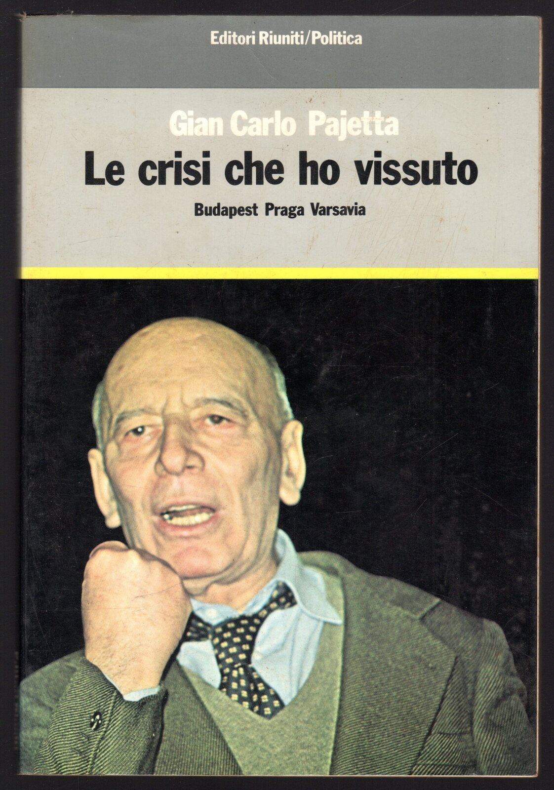 La crisi che ho vissuto. Budapest Praga Varsavia