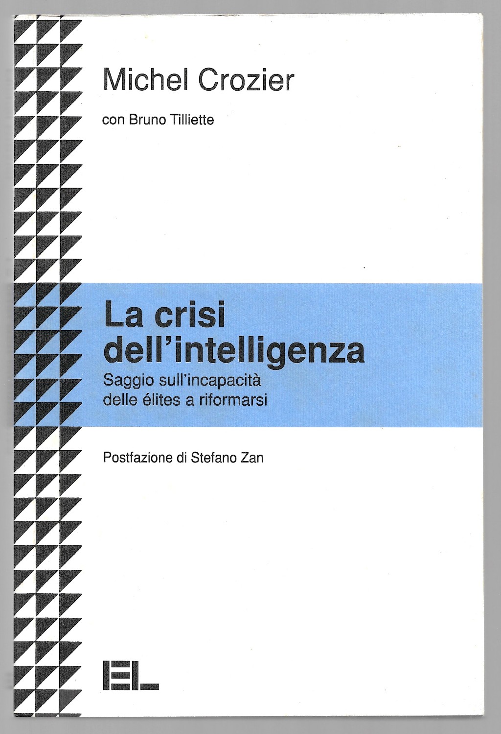 La crisi dell'intelligenza - Saggio sull'incapacità delle élites a riformarsi