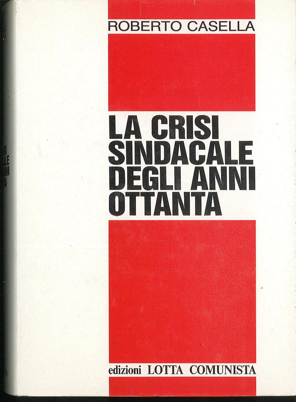 La crisi sindacale degli anni ottanta
