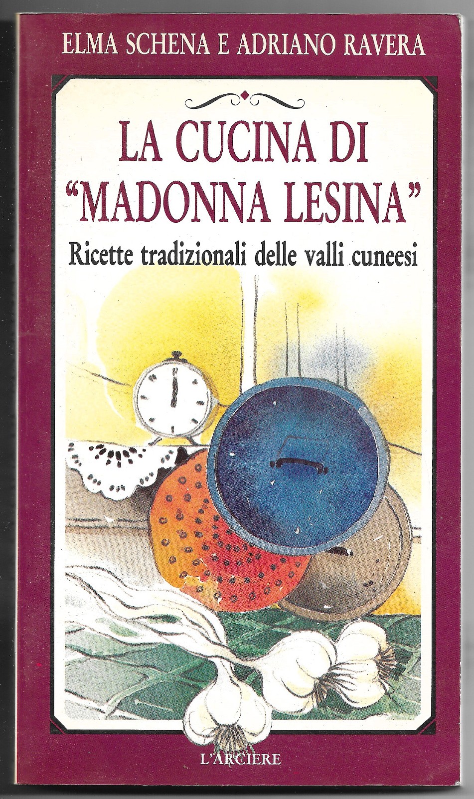 La cucina di Madonna Lesina - Ricette tradizionali delle valli …