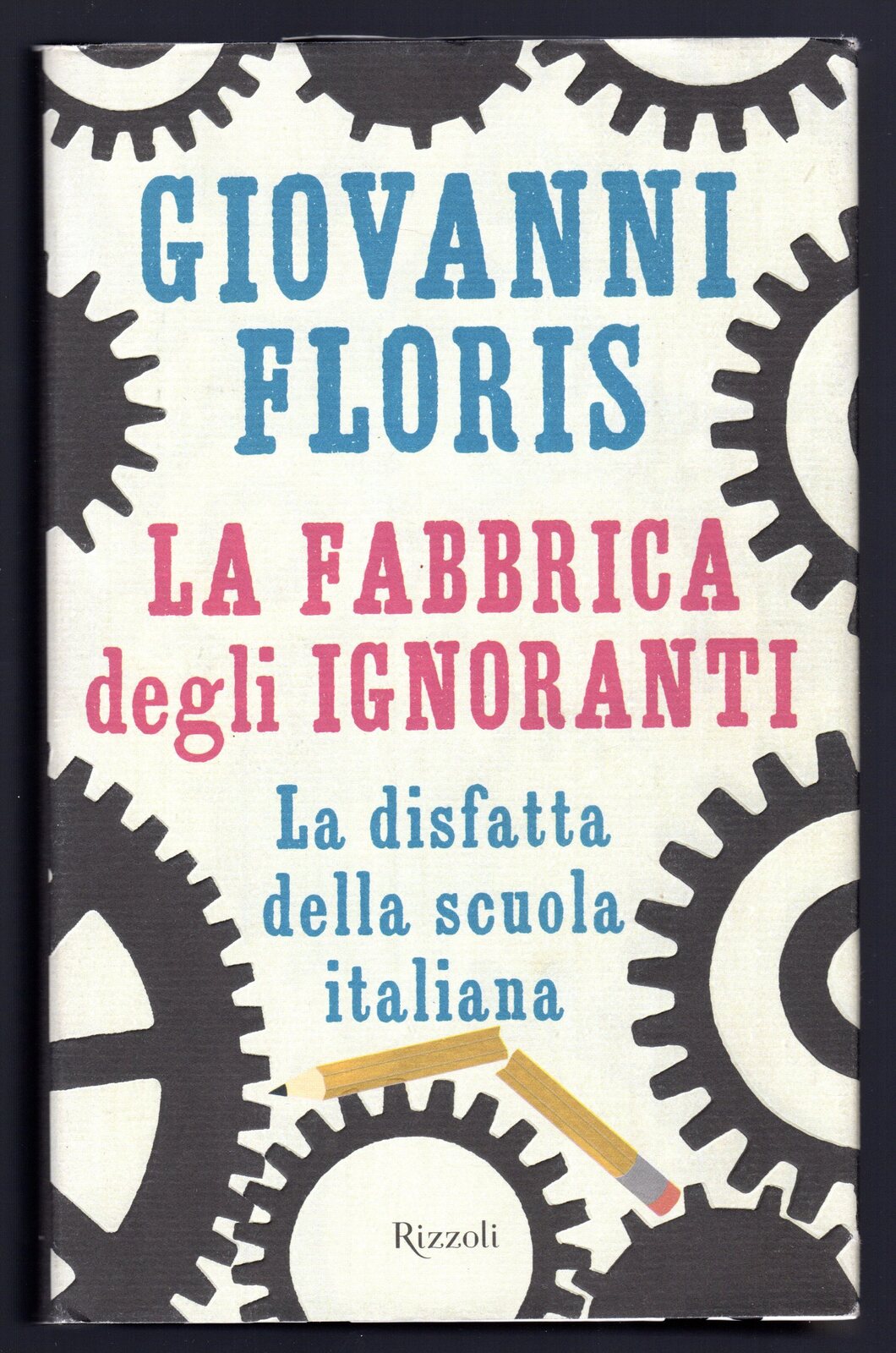 La fabbrica degli ignoranti. La disfatta della scuola italiana