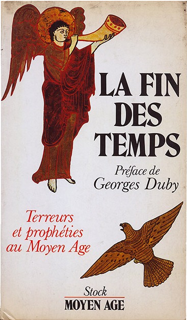 La Fin des Temps - Terreurs et propheties au Moyen …