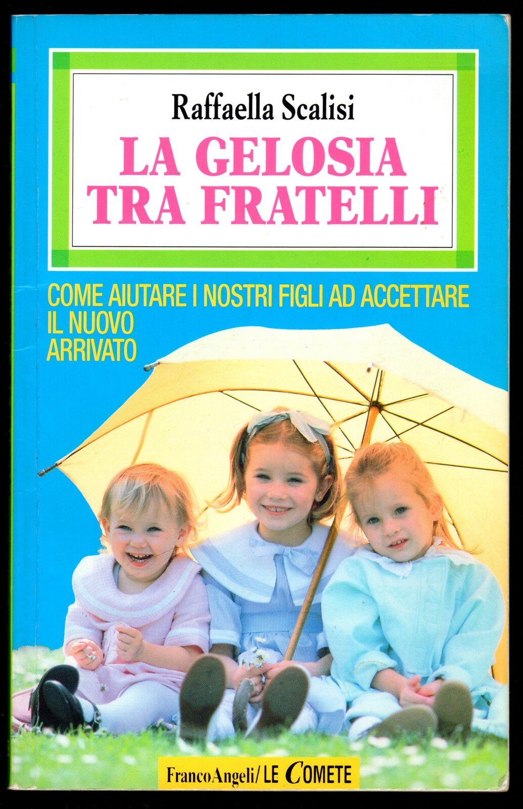 La gelosia tra fratelli. Come aiutare i nostri figli ad …