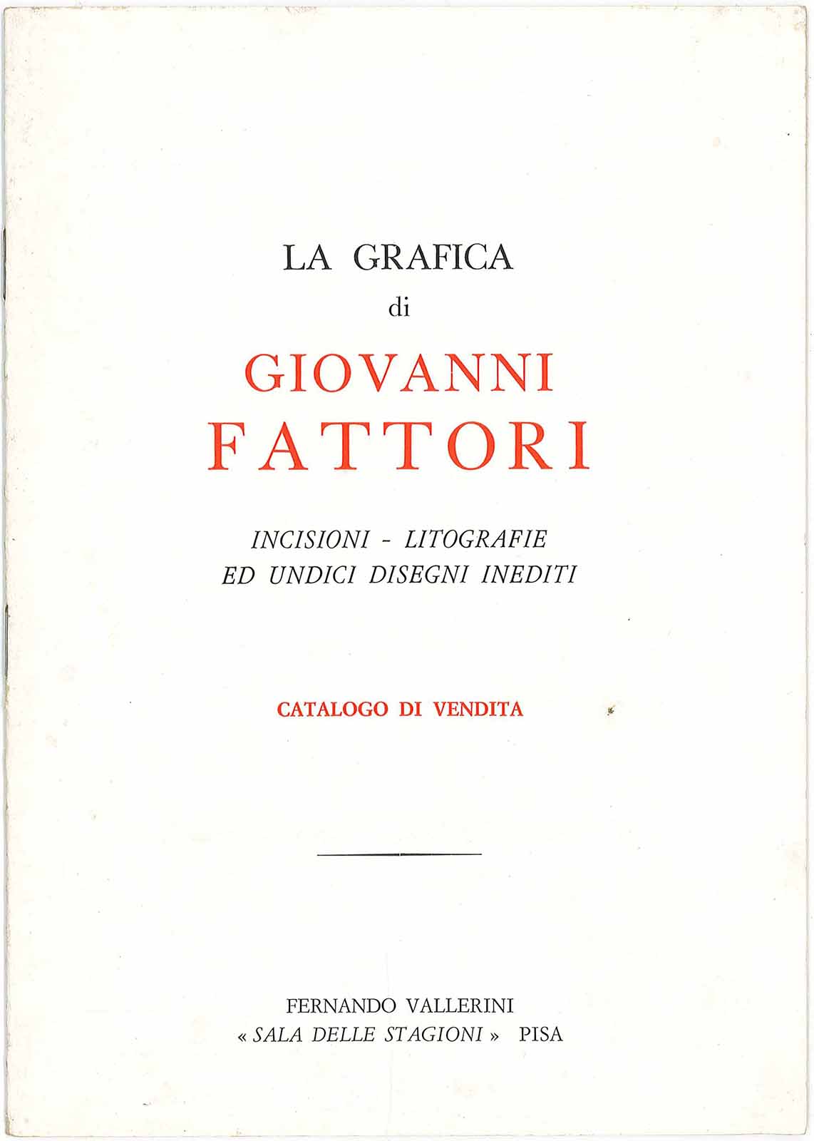 La grafica di Giovanni Fattori incisioni-litografie ed unici disegni inediti