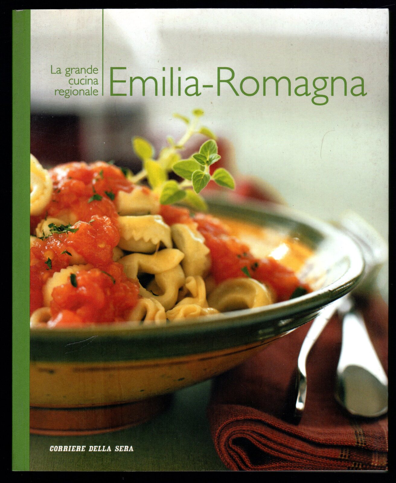 La grande cucina regionale. Emilia Romagna