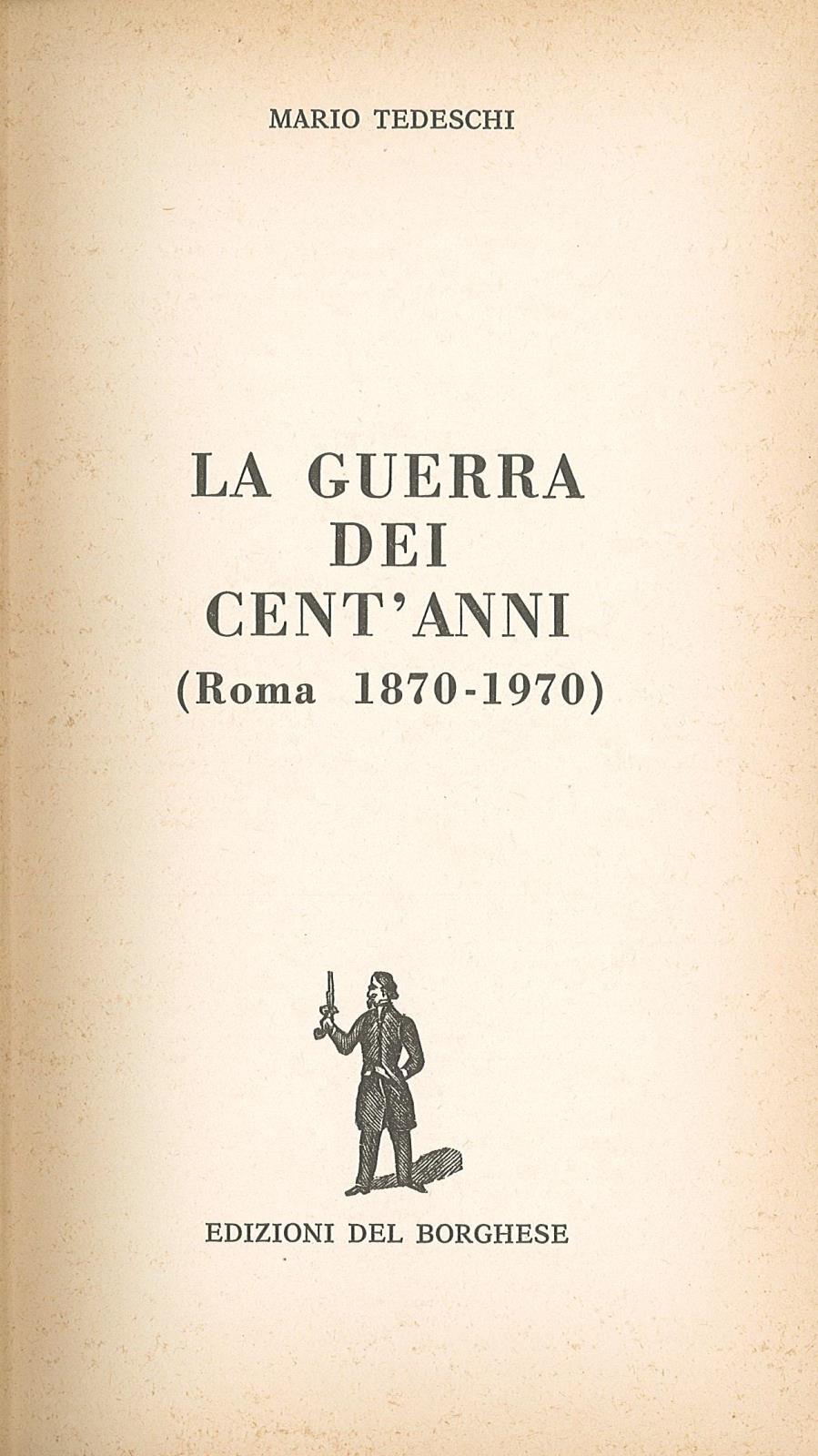 La guerra dei cent'anni (Roma 1870-1970)