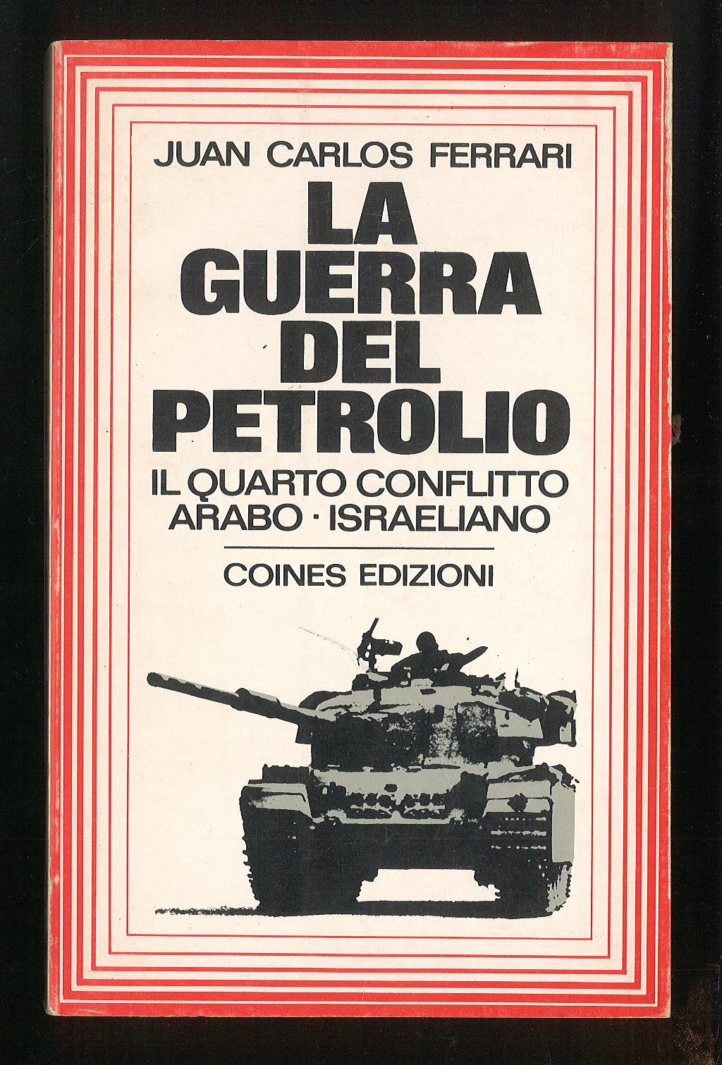 La guerra del petrolio – Il quarto conflitto arabo-israeliano