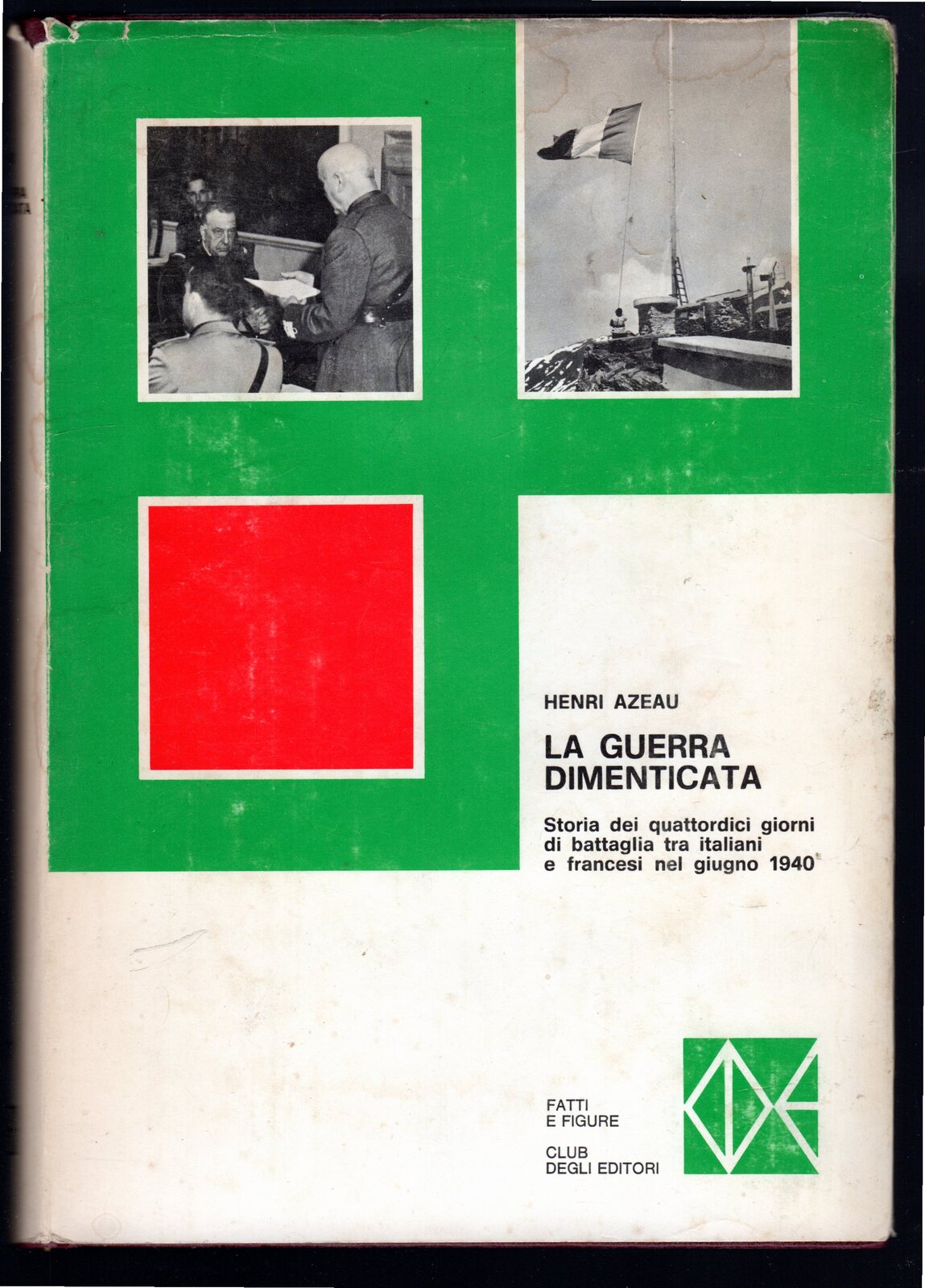 La guerra dimenticata. Storia dei quattordici giorni di battaglia tra …