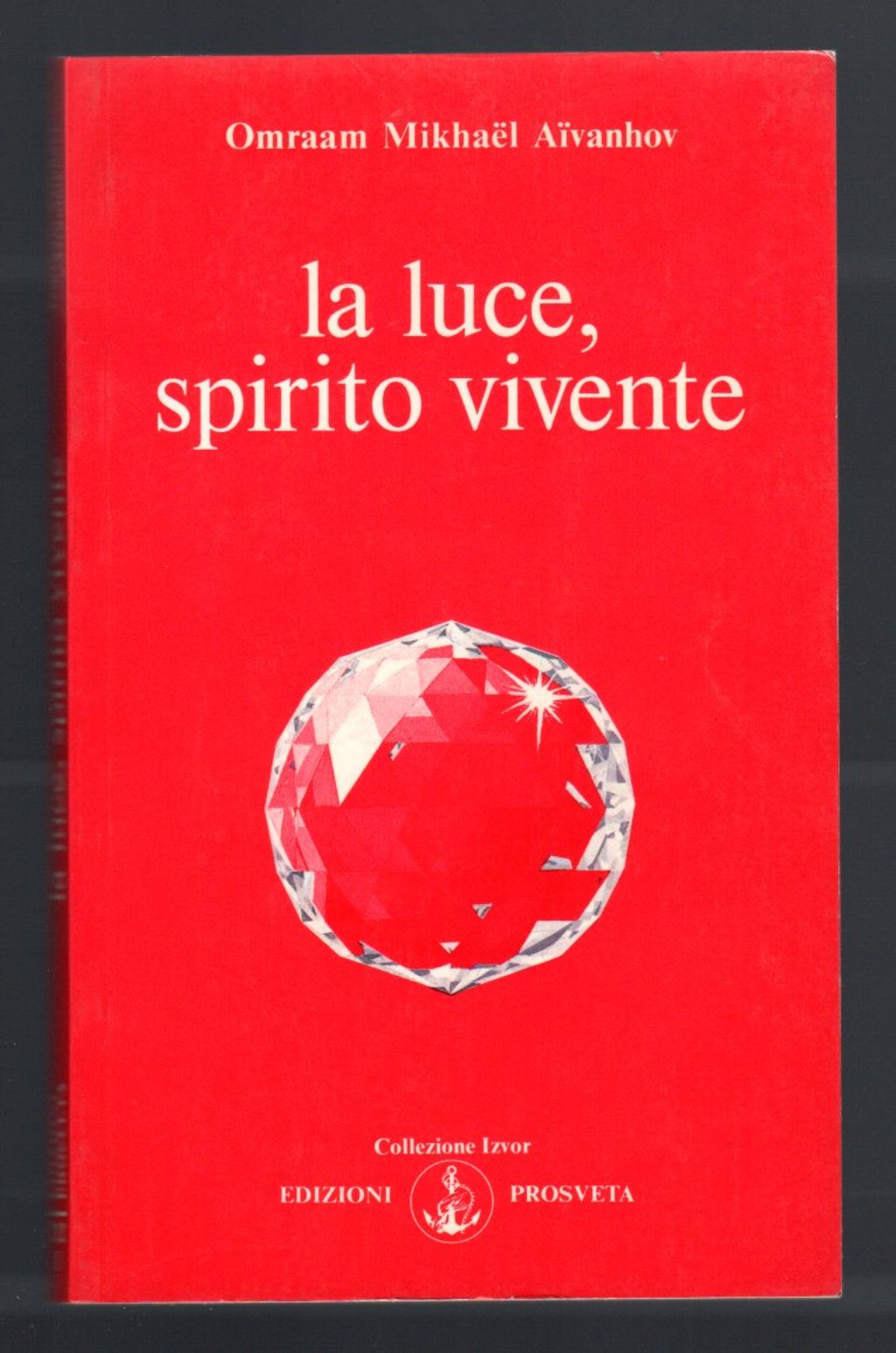 La luce, spirito vivente