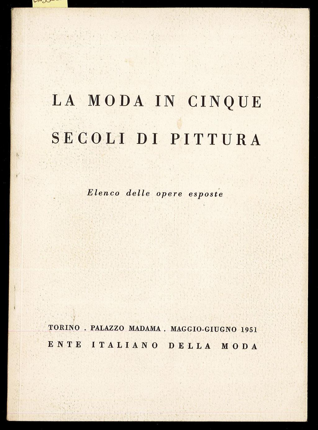 La moda in cinque secoli di pittura. Elenco delle opere …