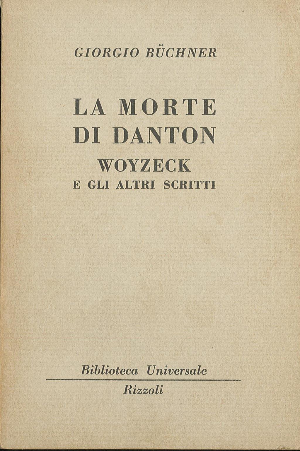 La morte di Danton - Woyzeck e gli altri scritti