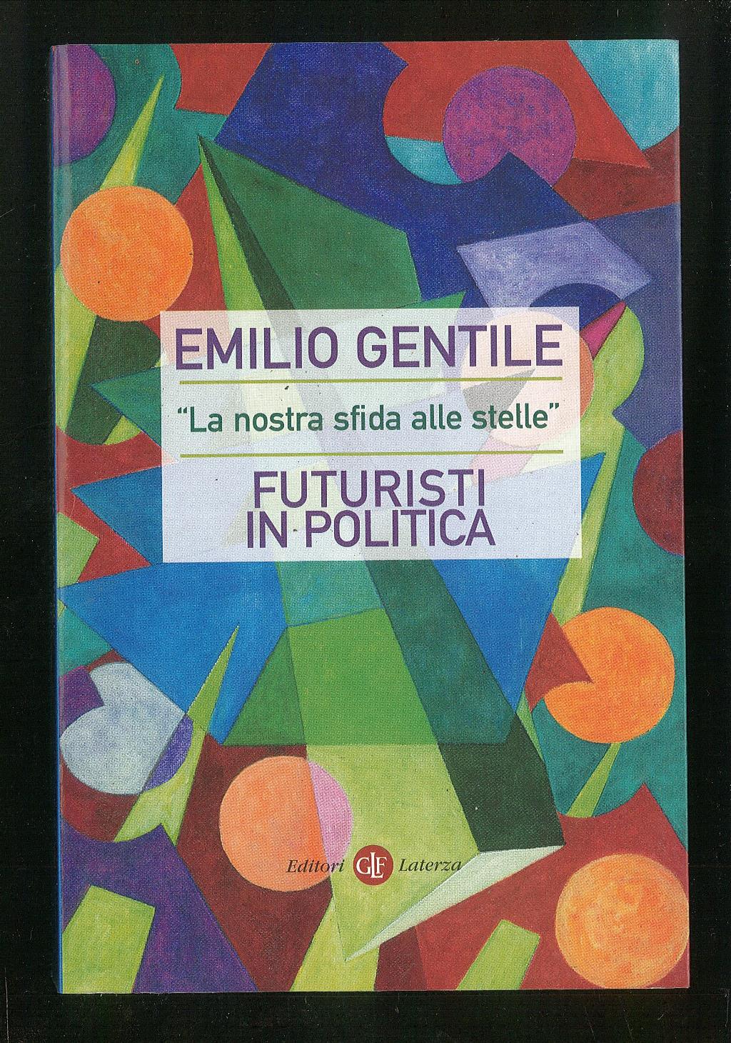 La nostra sfida alle stelle – Futuristi in politica