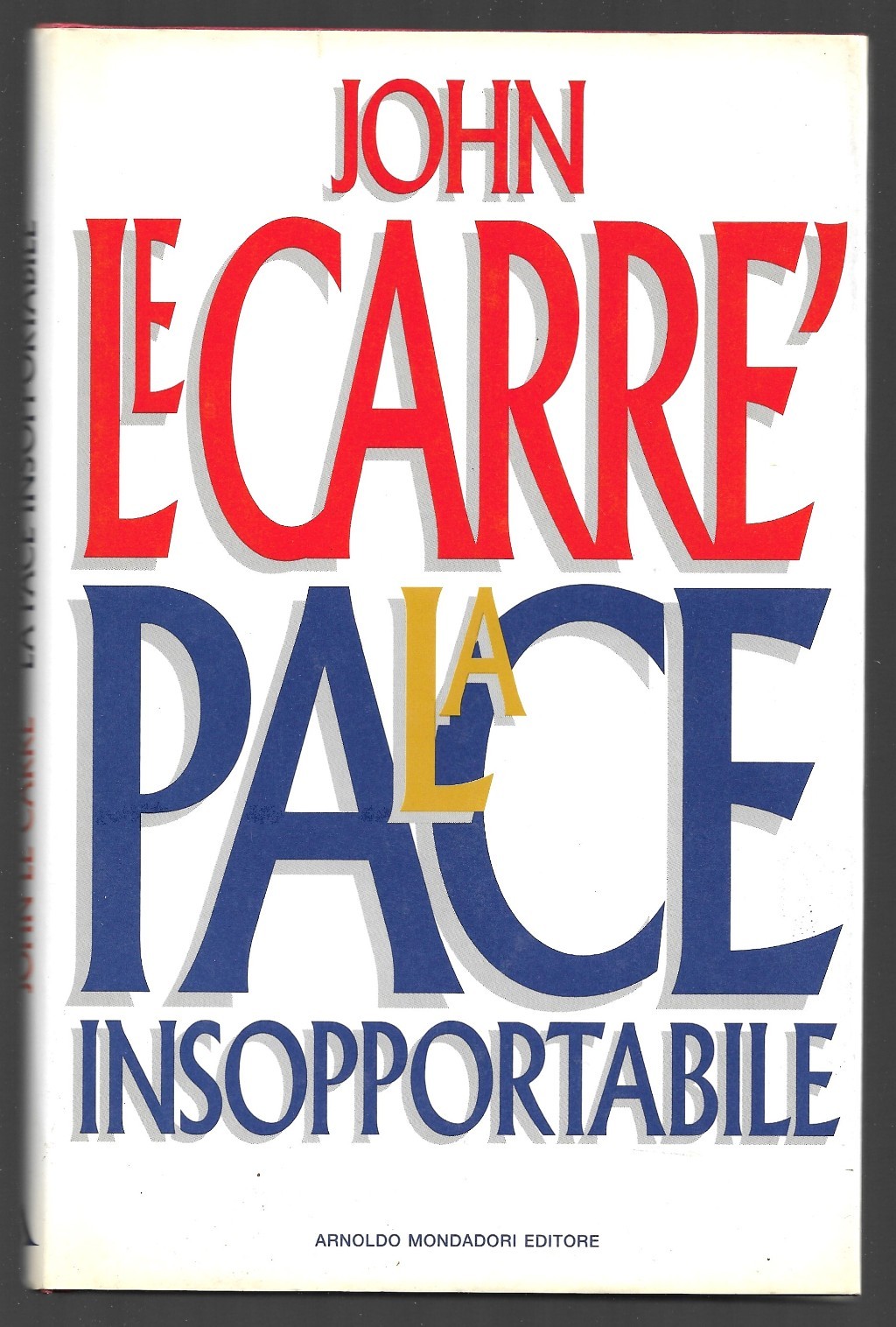 La pace insopportabile