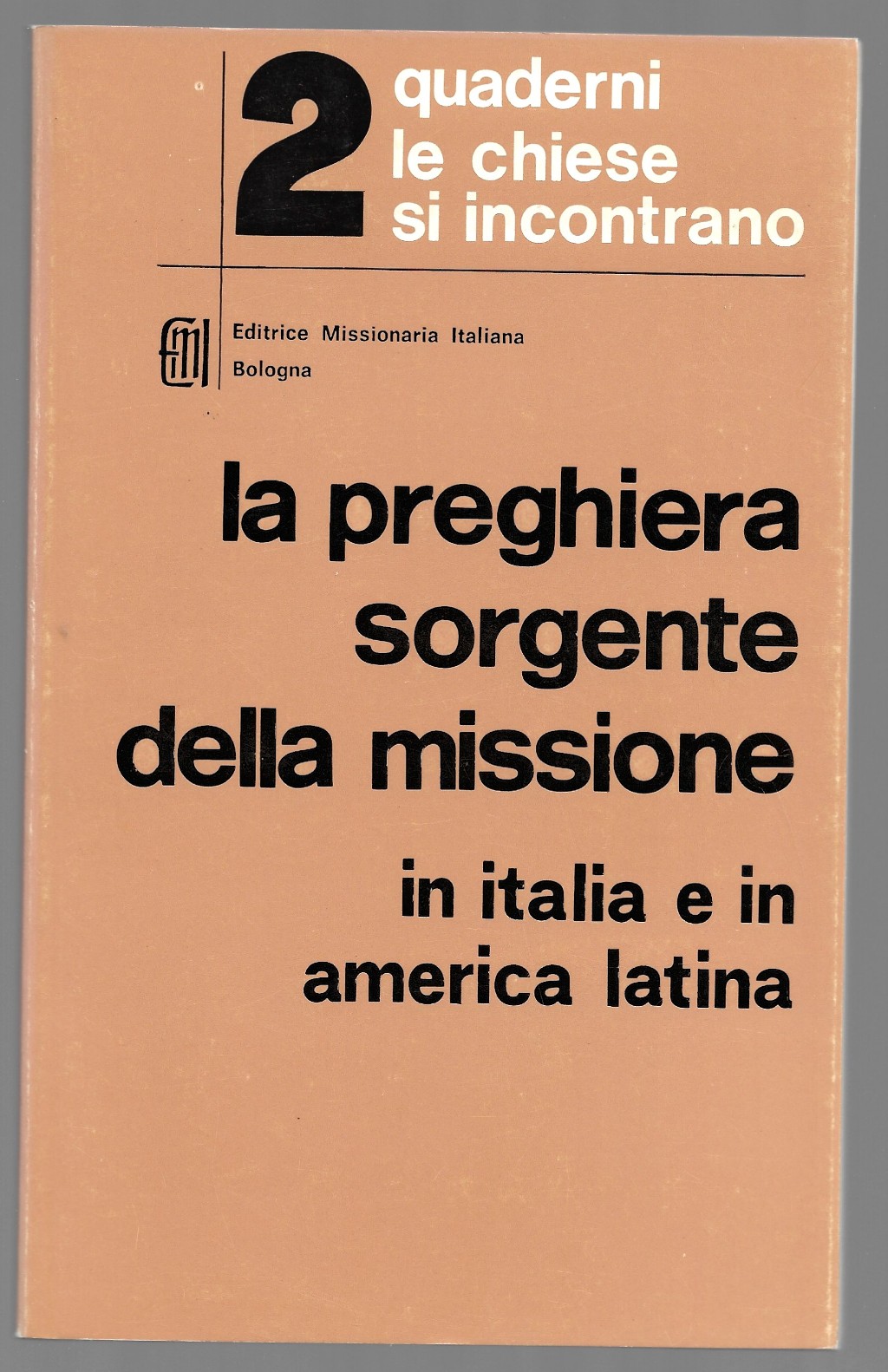 la preghiera sorgente della missione in Italia e in America …