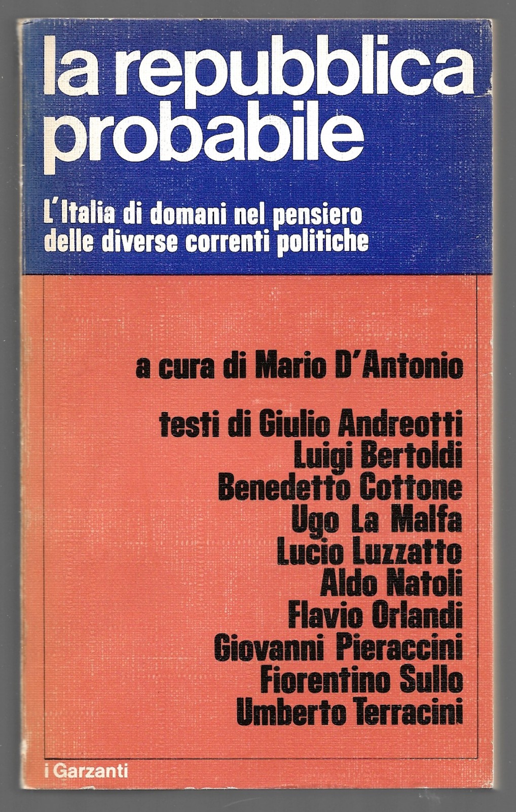 La repubblica probabile - L'Italia di domani nel pensiero delle …