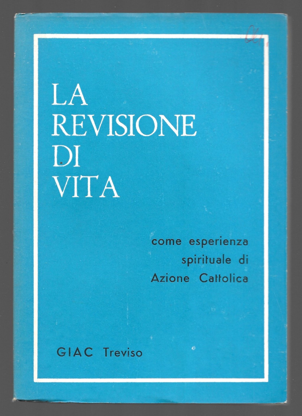 La revisione di vita come esperienza spirituale di Azione Cattolica