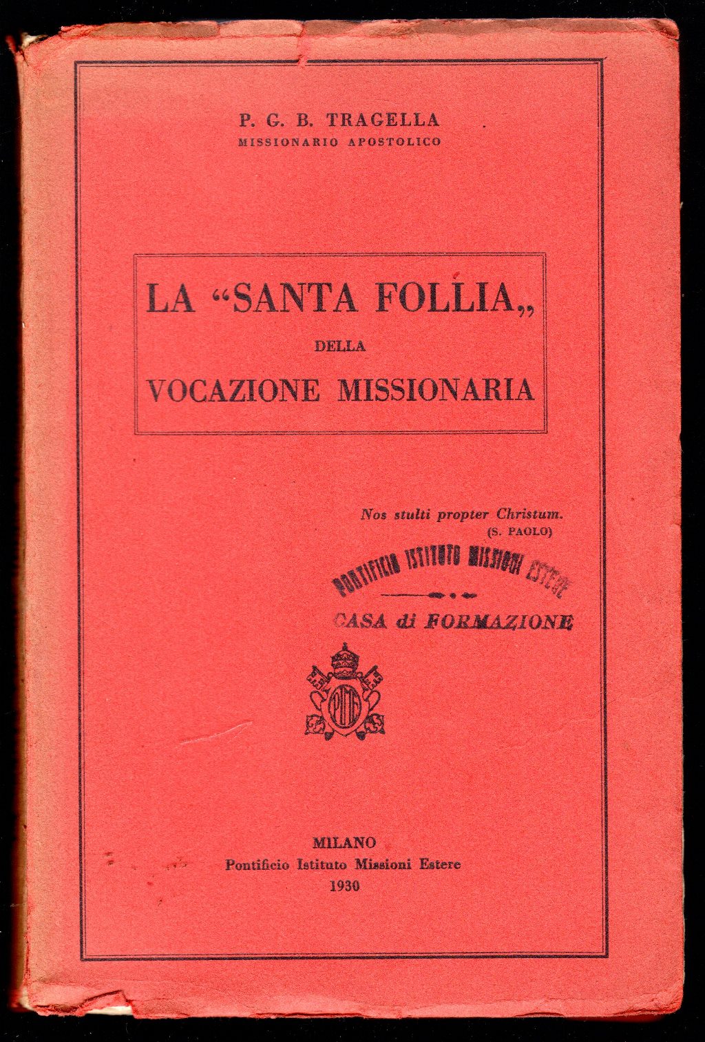 La "Santa Follia" della vocazione missionaria