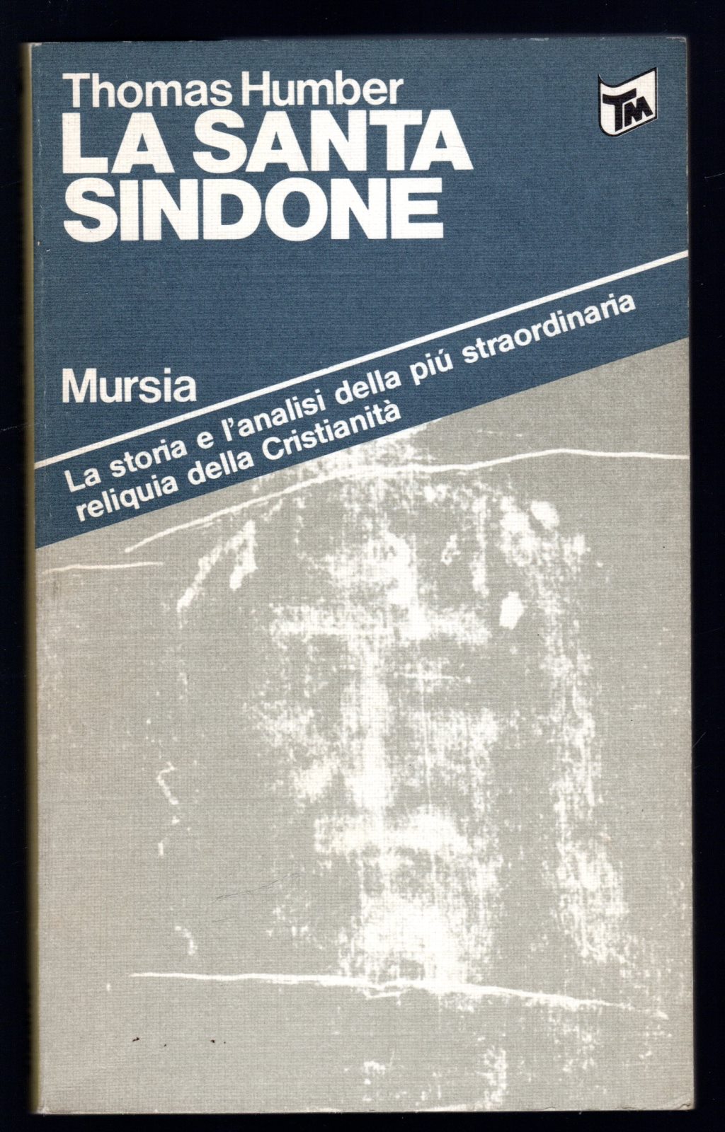 La Santa Sindone. La storia e l'analisi della più straordinaria …