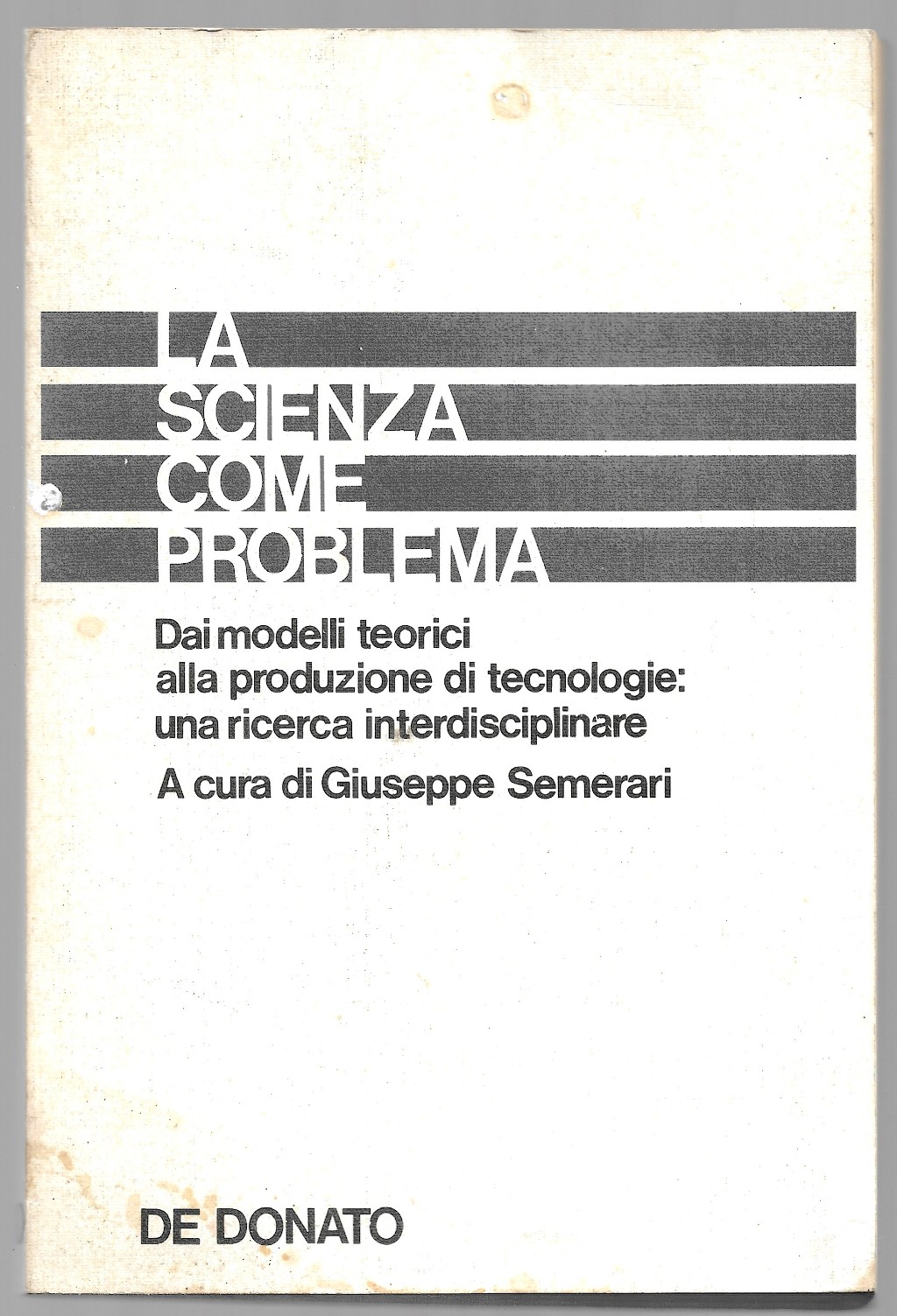 La scienza come problema - Dai modelli teorici alla produzione …