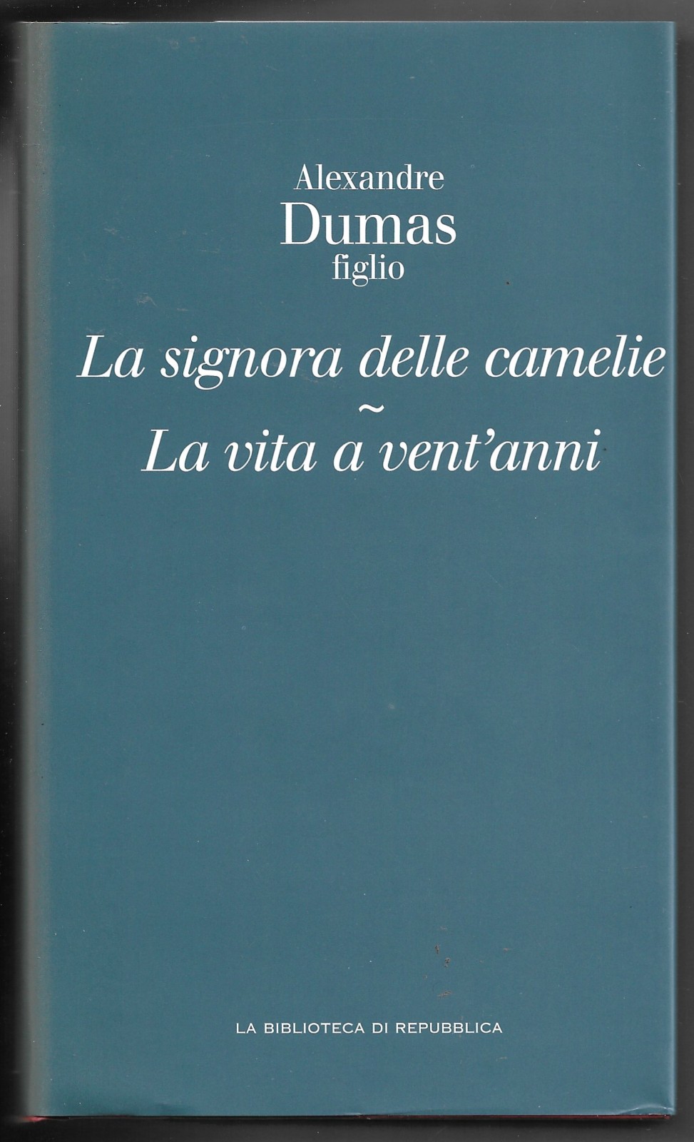 La signora delle camelie - La vita a vent'anni