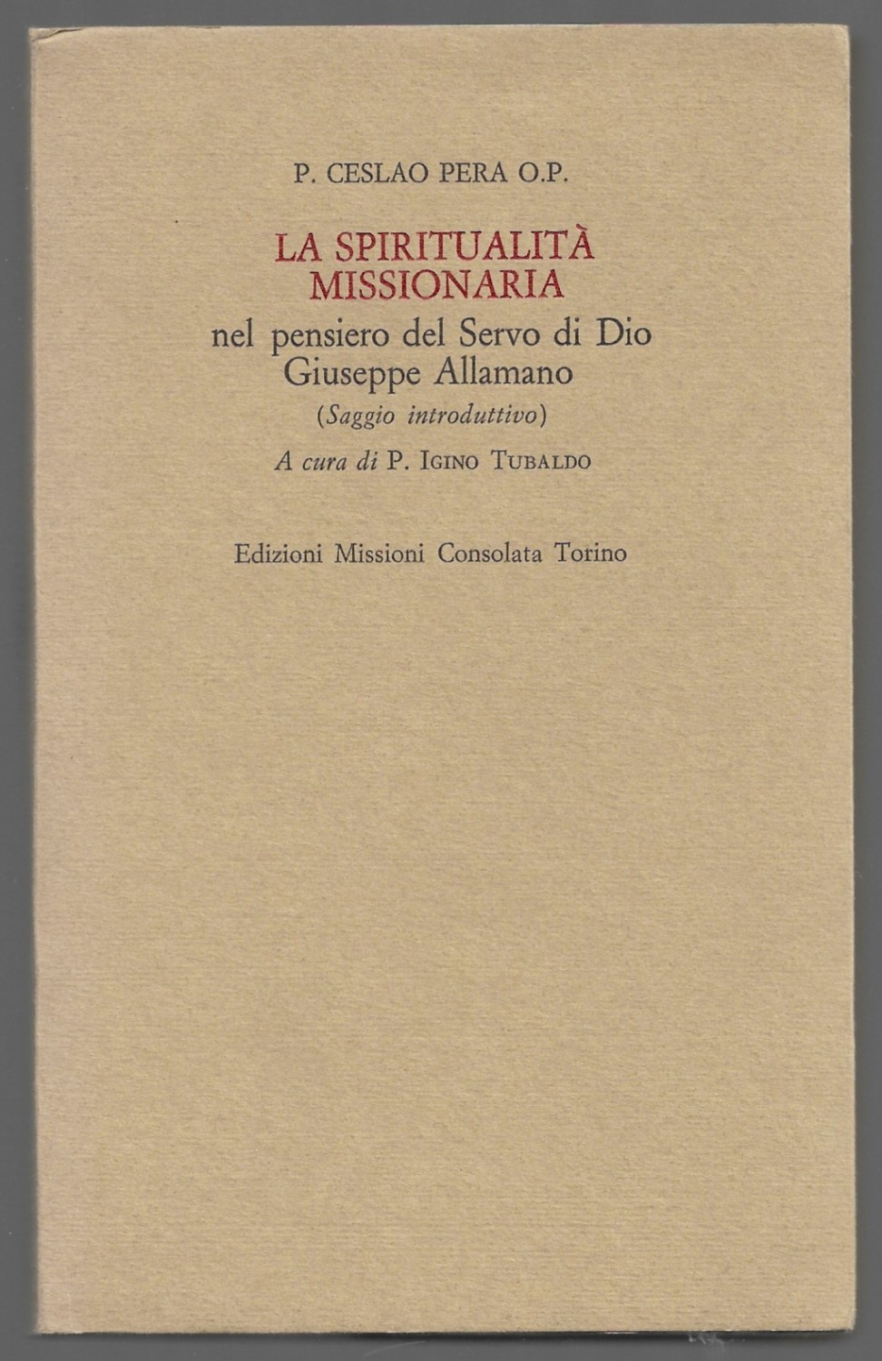 La spiritualità missionaria – Nel pensiero del Servo di Dio …