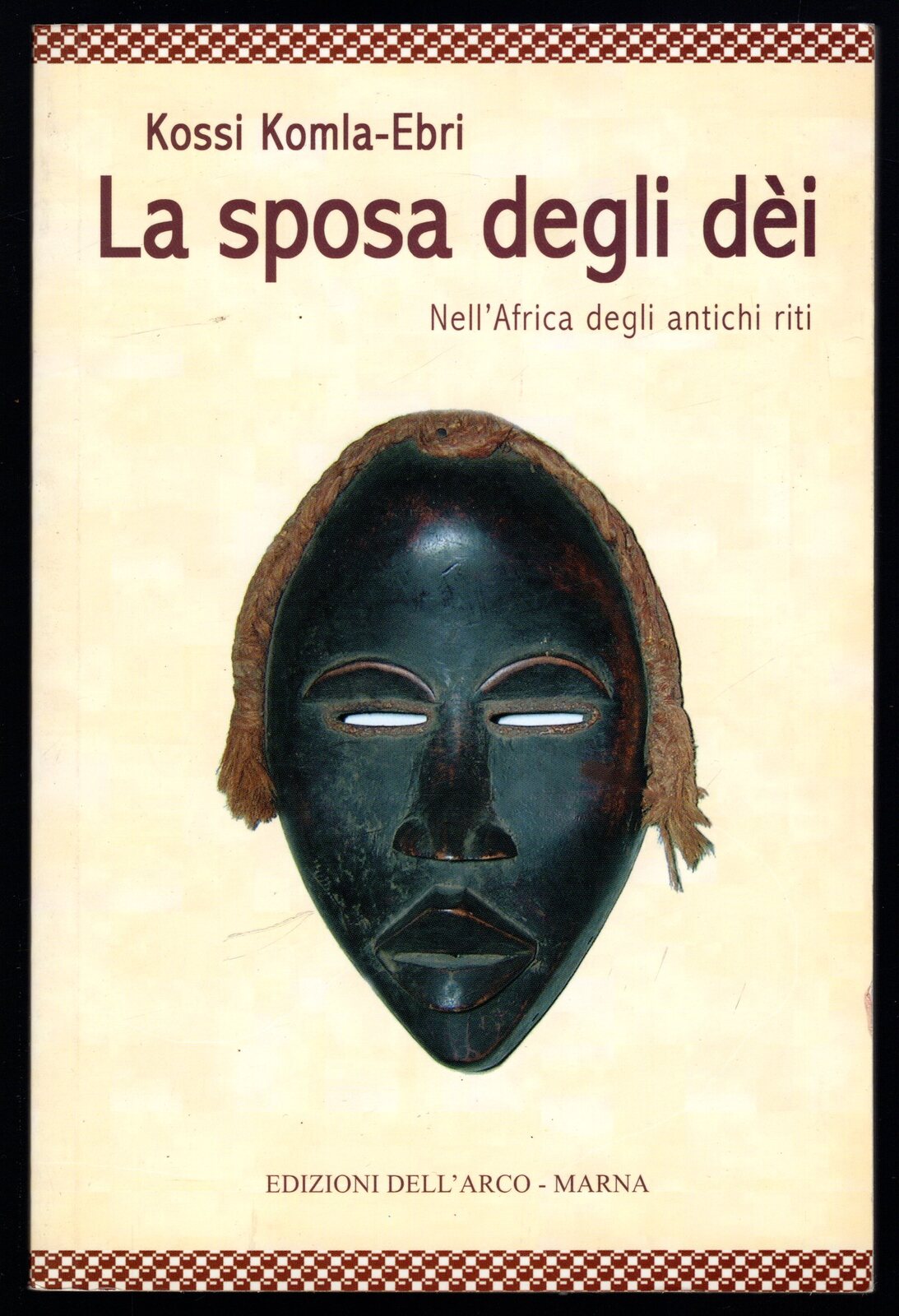 La sposa degli dei. Nell'Africa degli antichi riti