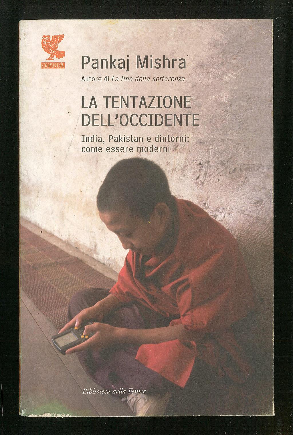 La tentazione dell'occidente – India, Pakistan e dintorni: come essere …