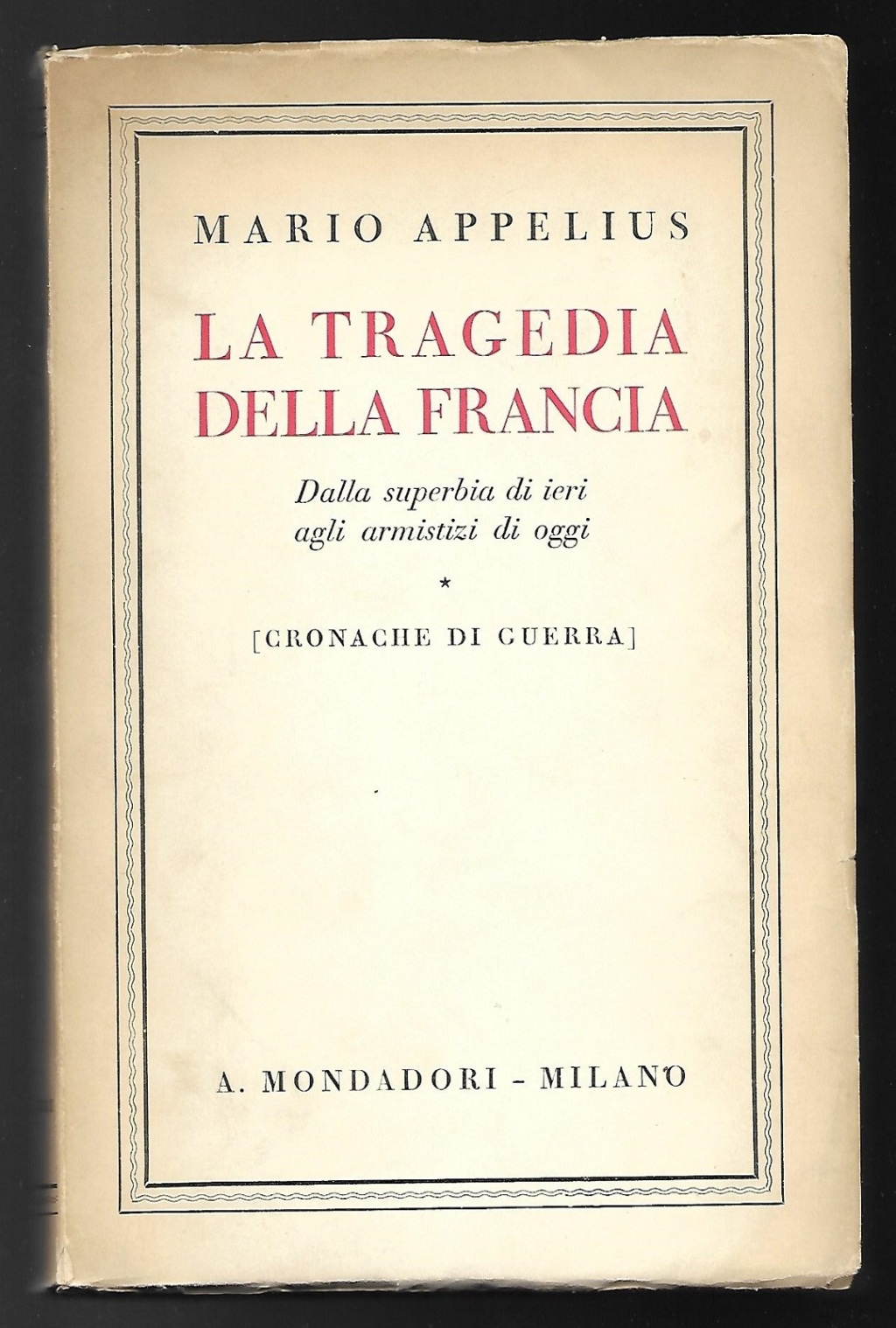 La tragedia della Francia. Dalla superbia di ieri agli armistizi …
