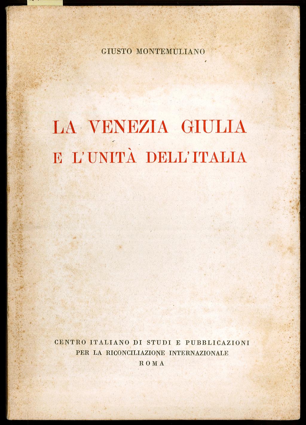 La Venezia Giulia e l’unità dell’Italia
