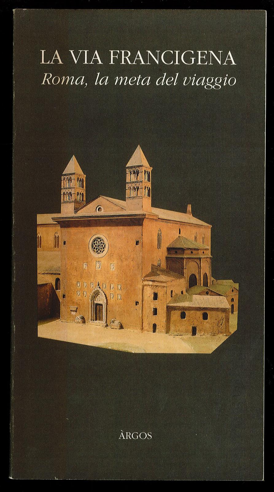 La Via Francigena - Roma la meta del viaggio