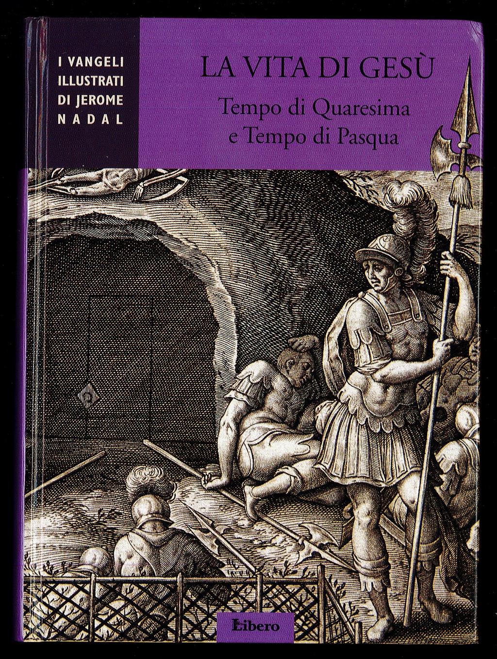 La vita di Gesù. Tempo di Quaresima e Tempo di …
