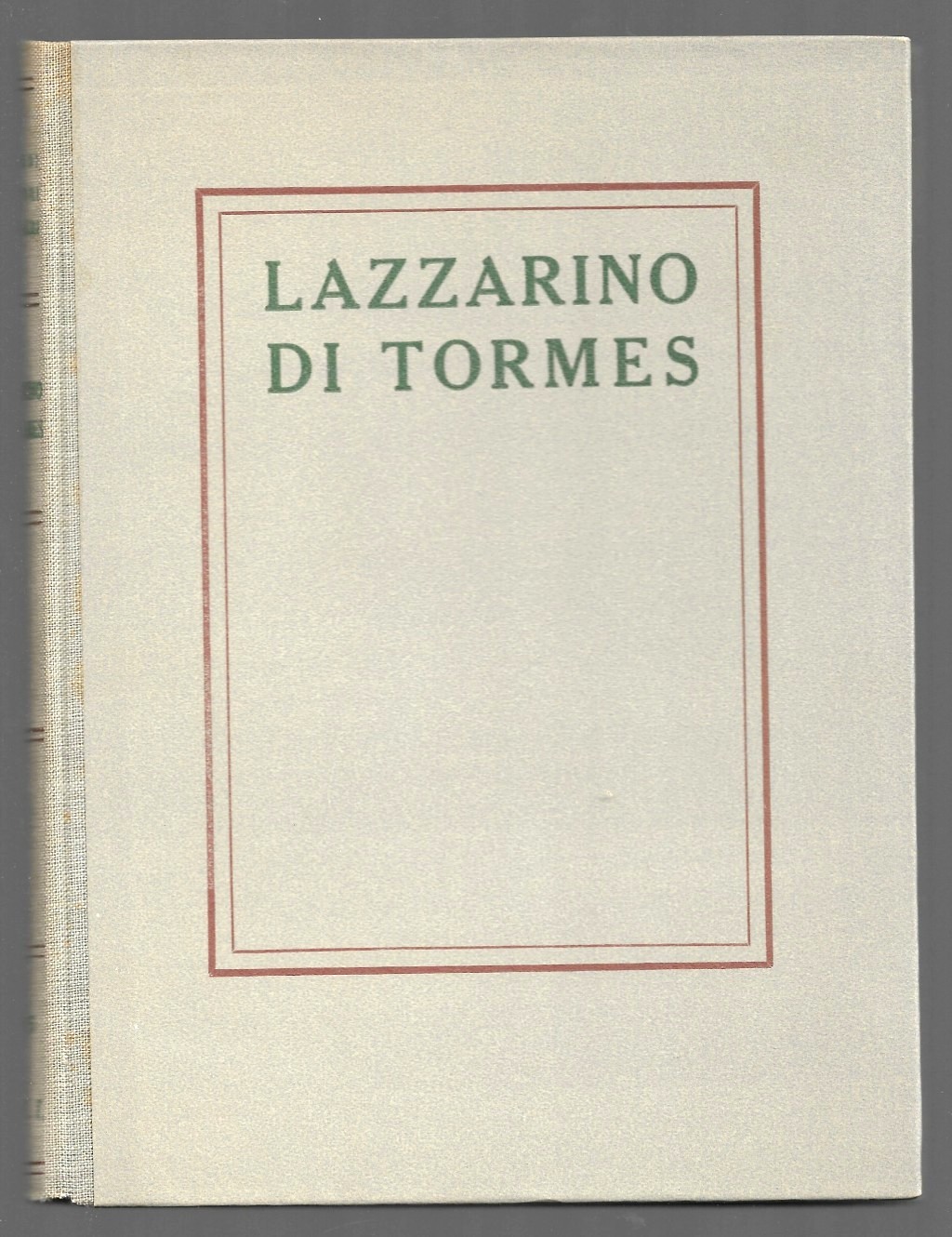 La vita di Lazzarino Di Tormes le sue fortune ed …
