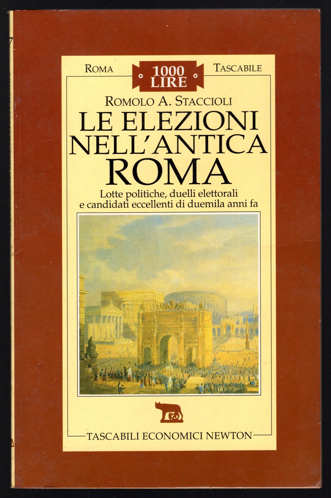 Le elezioni nell'antica Roma. Lotte politiche, duelli elettorali e candidati …