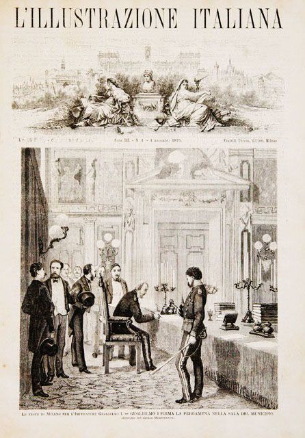 Le feste di Milano per l’Imperatore Guglielmo I.- Guglielmo I …