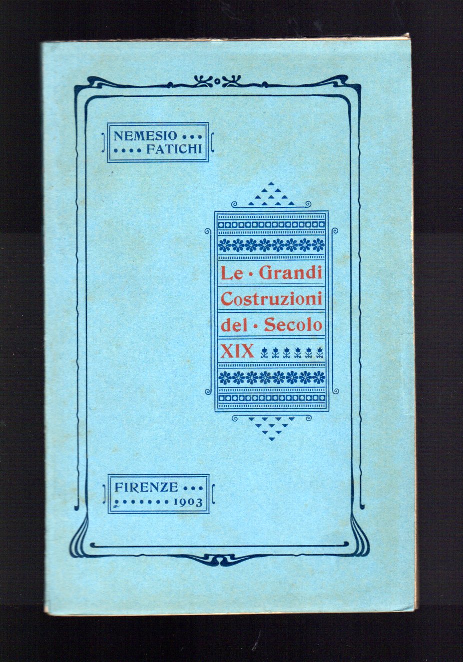 Le grandi costruzioni del secolo XIX