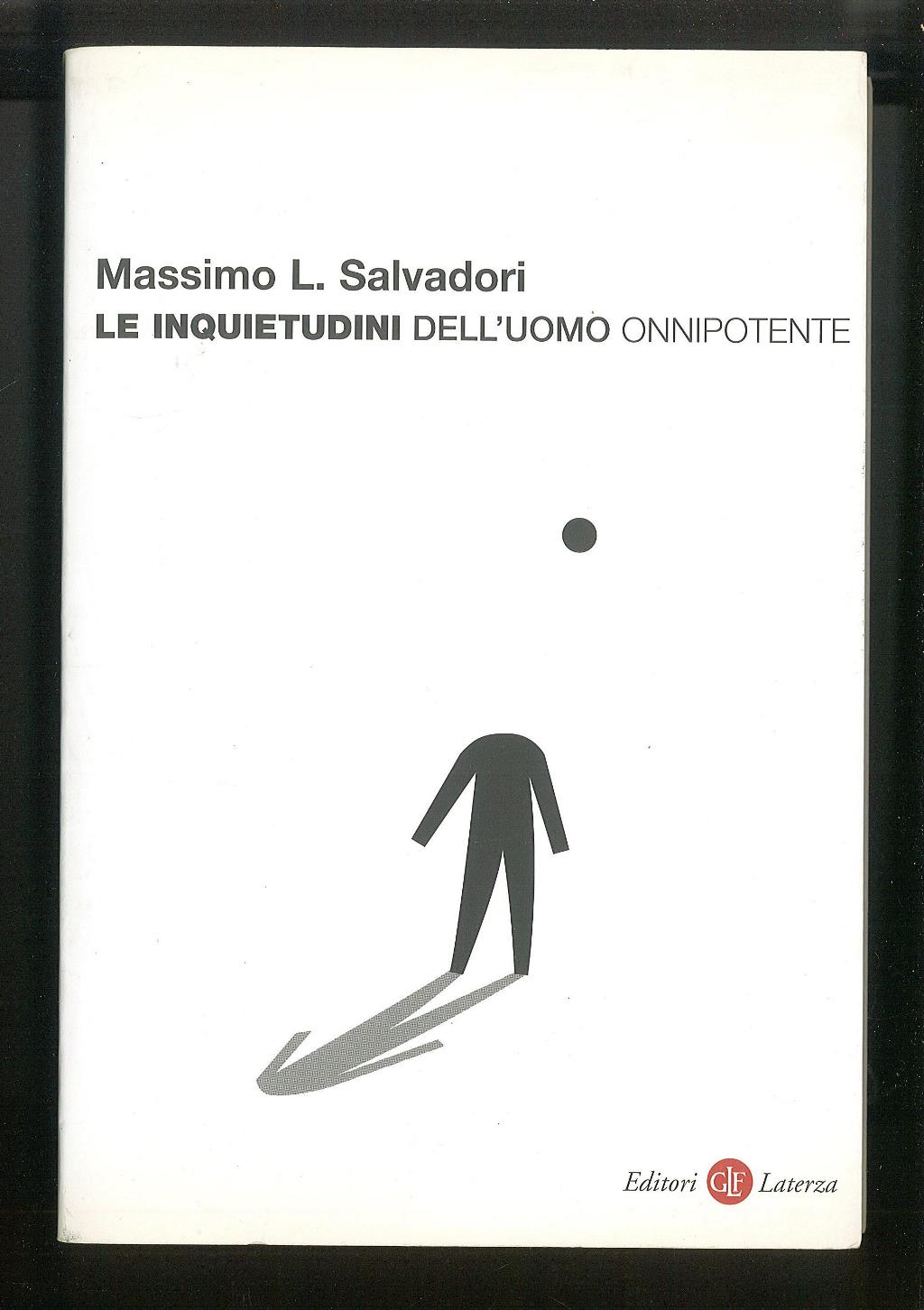 Le inquietudini dell'uomo onnipotente