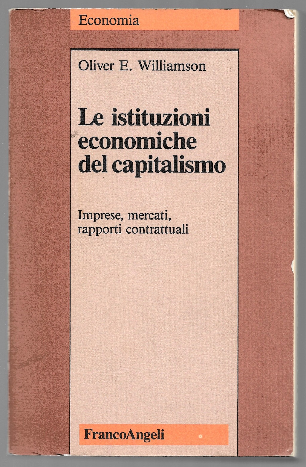 Le istituzioni economiche del capitalismo - Imprese, mercati, rapporti contrattuali