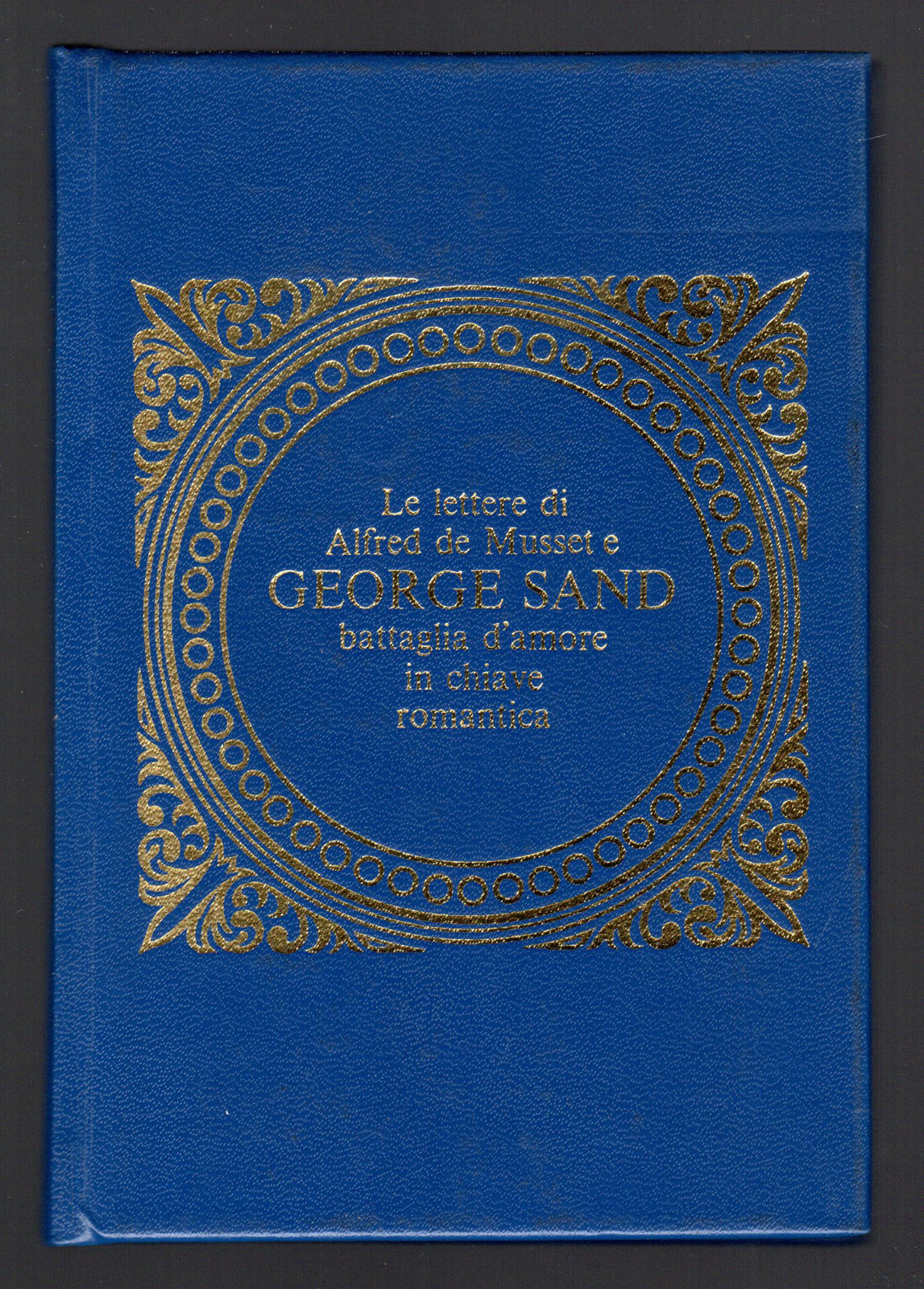 Le lettere di Alfred de Musset e George Sand. battaglia …