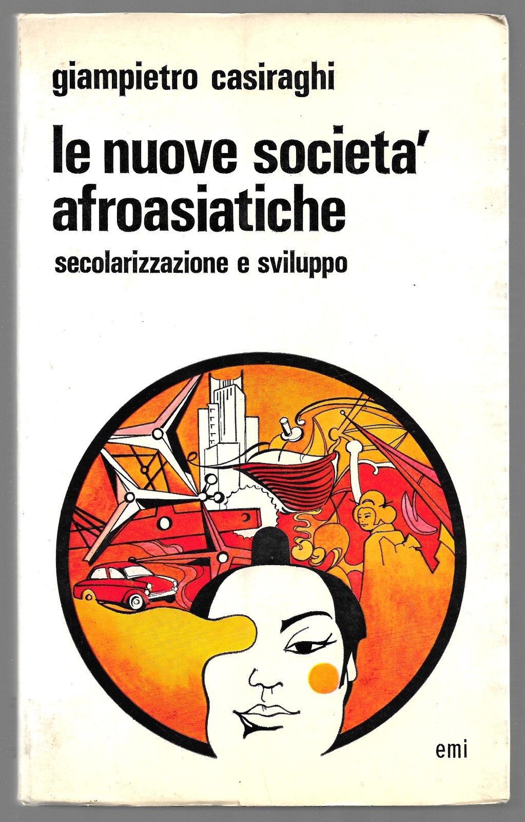 Le nuove società afroasiatiche - Secolarizzazione e sviluppo