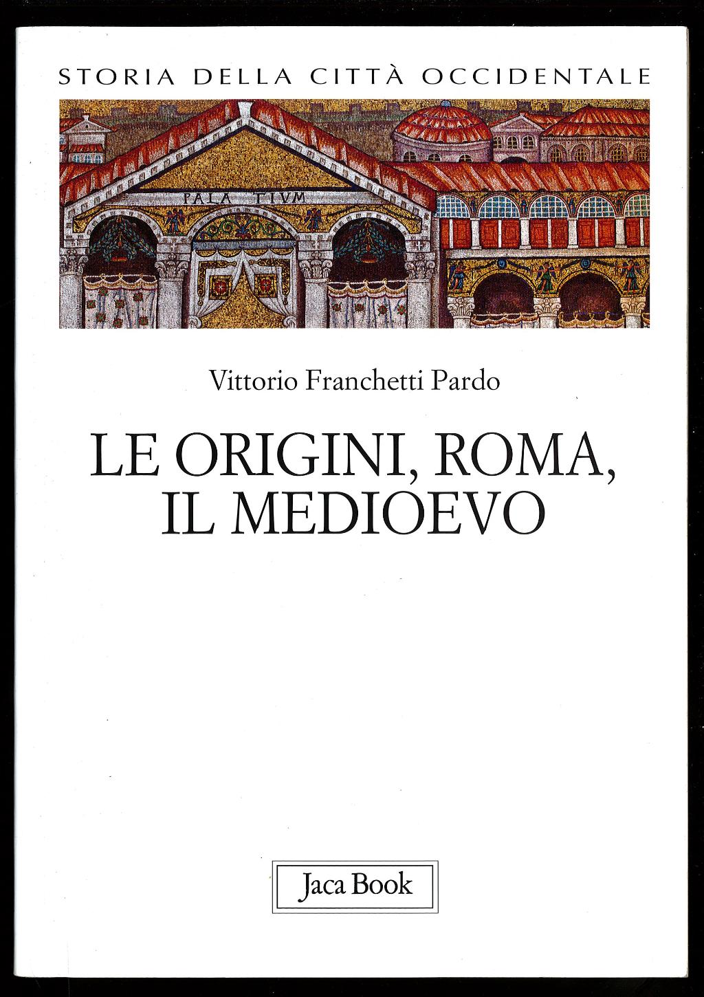 Le origini, Roma, il Medioevo