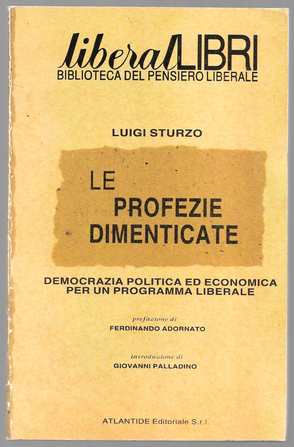 Le profezie dimenticate - Democrazia politica ed economica per un …