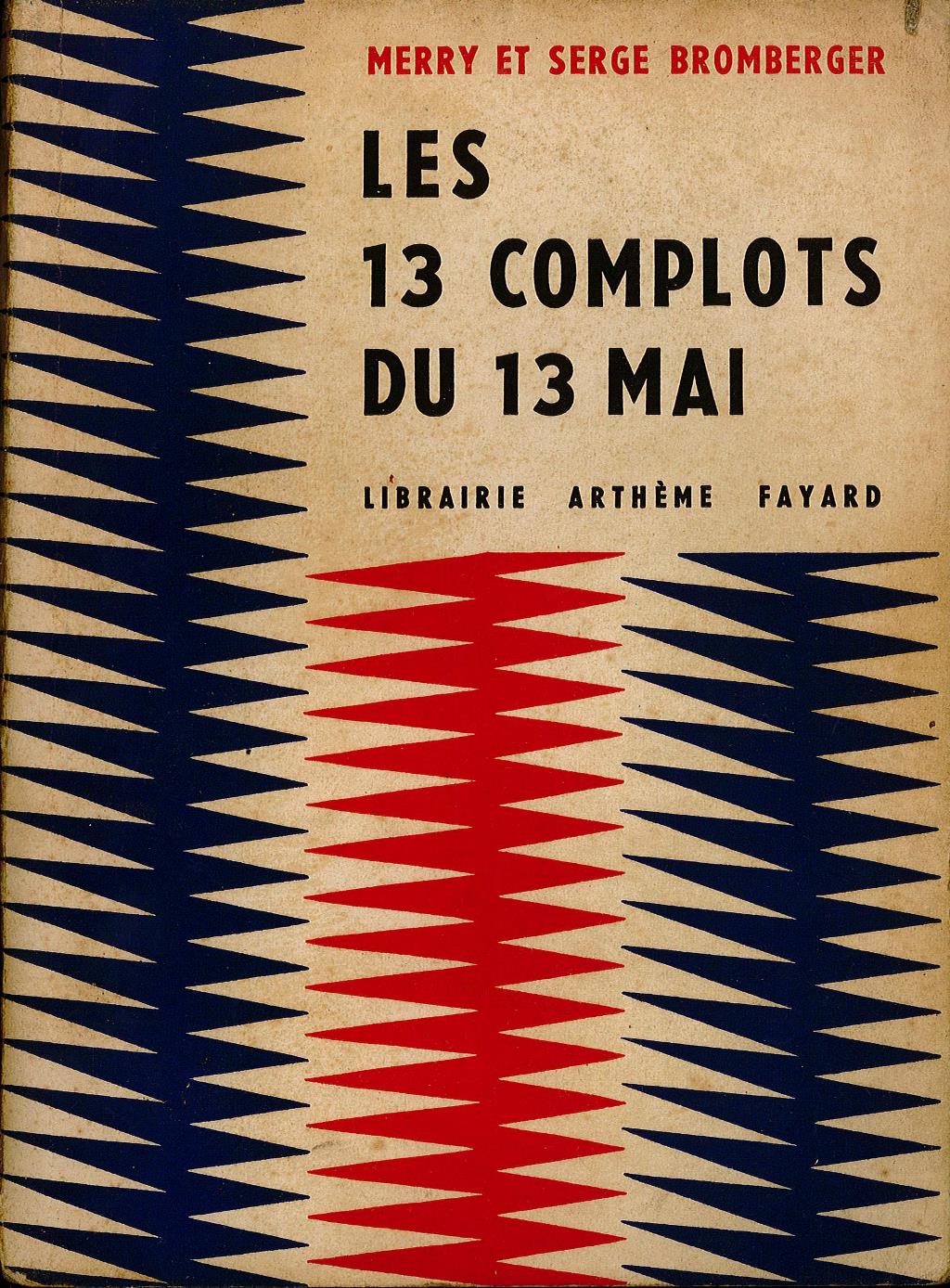 Les 13 complots du 13 mai