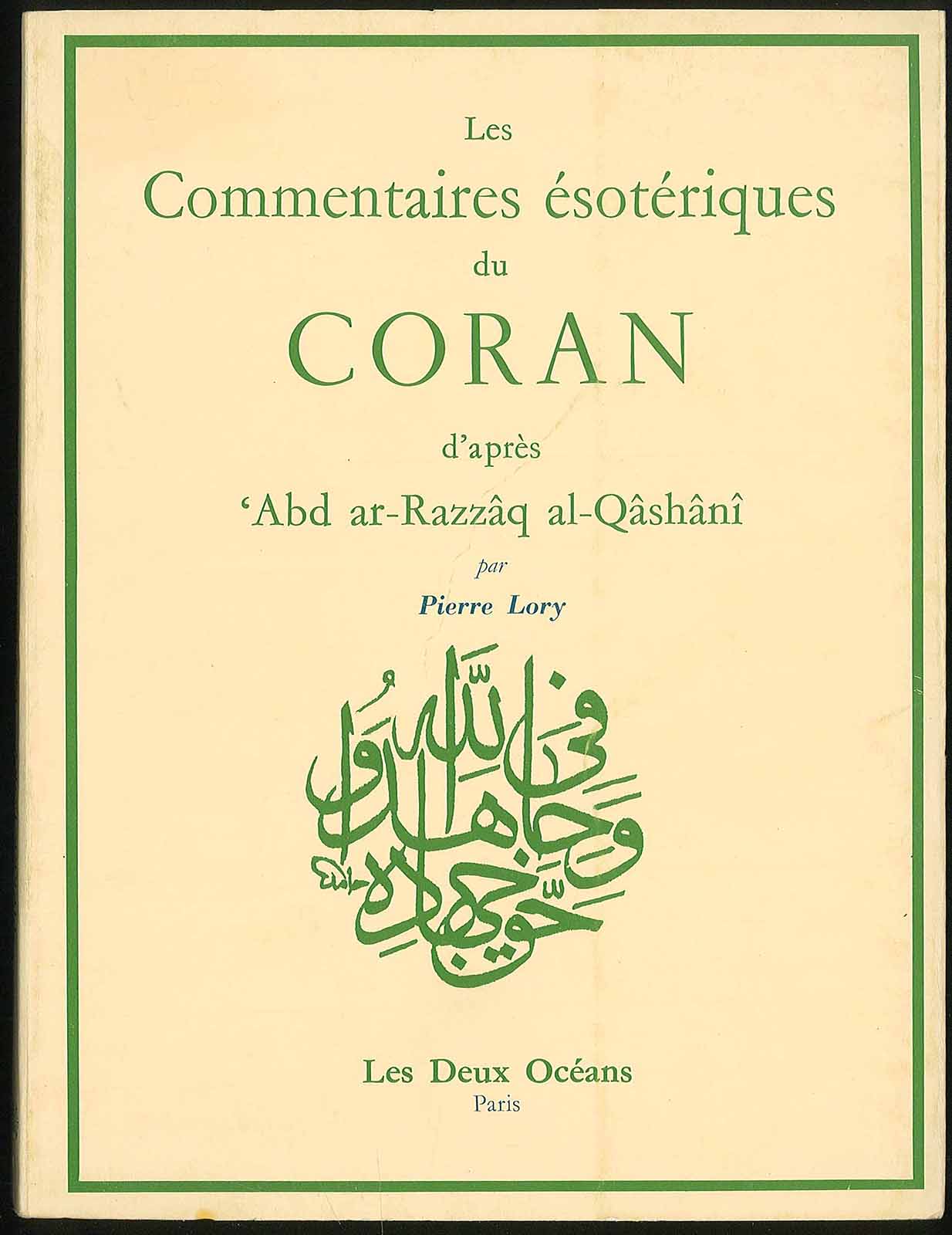 Les commentaires esoteriques du Coran d'apres 'Abd ar-Razzaq al-Qashani