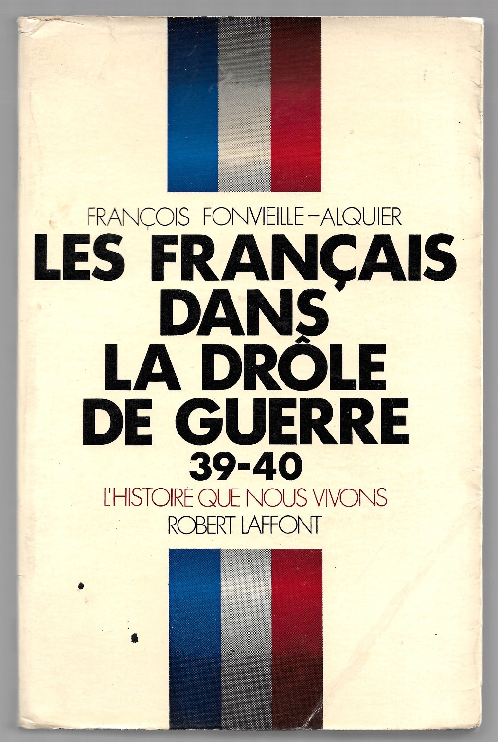 Les Français dans la drole de guerre 39-40