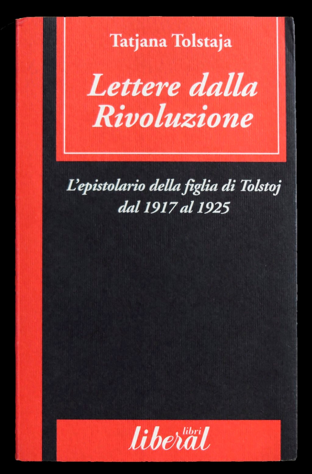 Lettere dalla Rivoluzione. L'epistolario della figlia di Tolstoj dal 1917 …