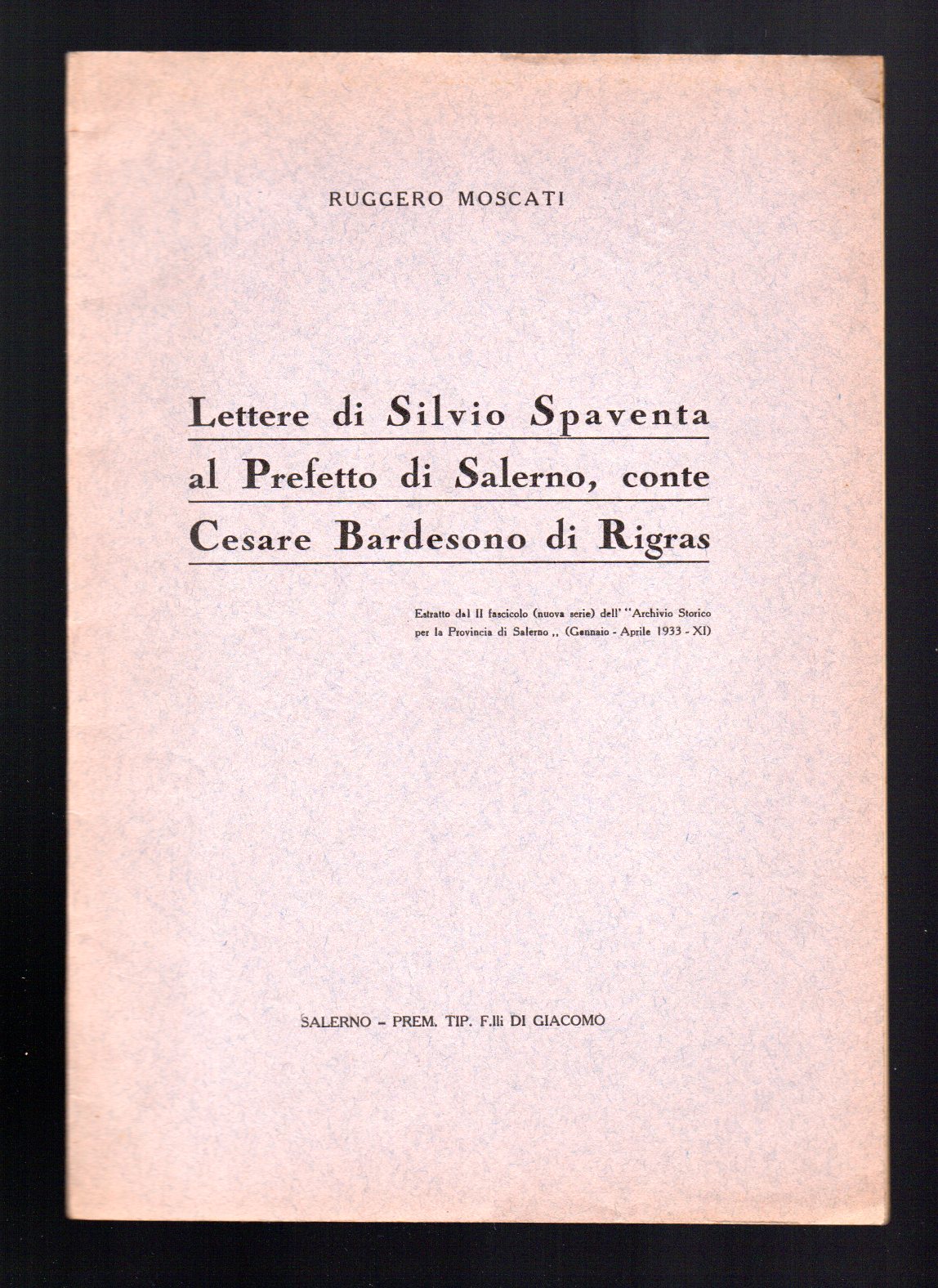 Lettere di Silvio Spaventa al Prefetto di Salerno, conte Cesare …