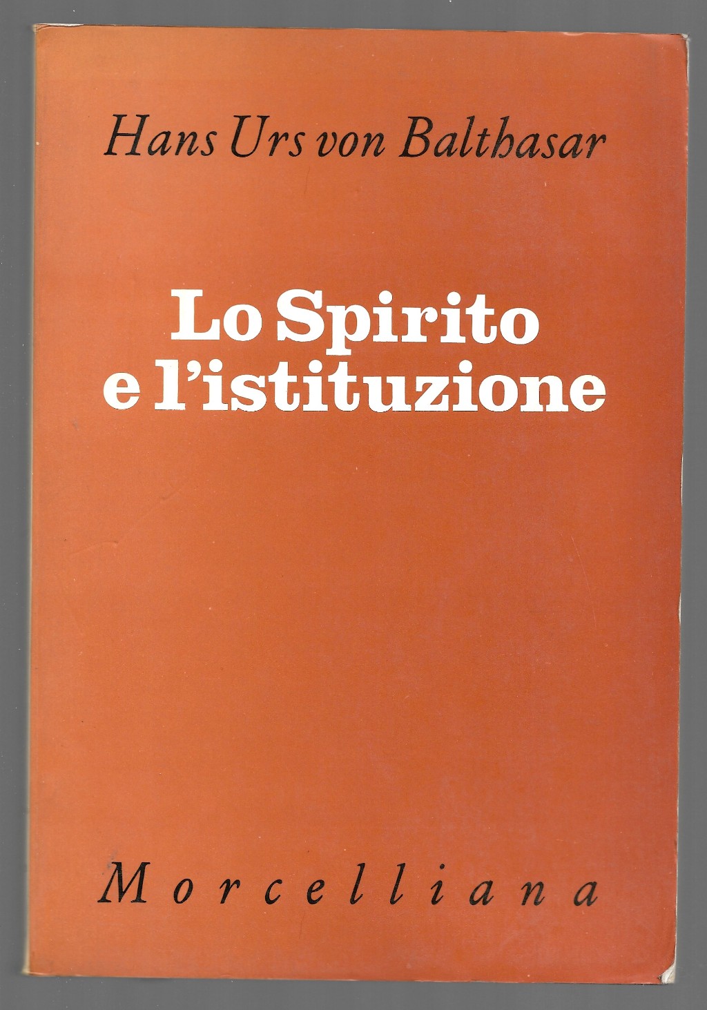 Lo spirito e l'istituzione