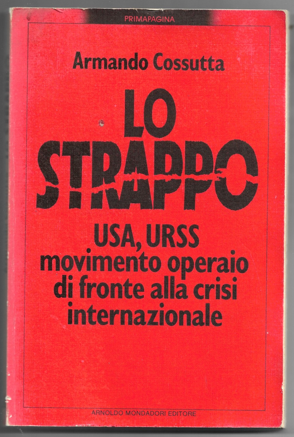 Lo strappo - USA, URSS movimento operaio di fronte alla …